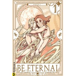 Be Eternal - Tome 1 :...