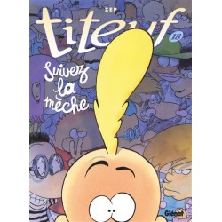 Titeuf - Suivez la mèche -...