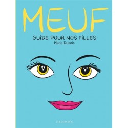 Meuf - Guide pour nos filles